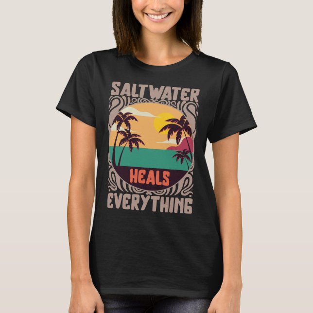 Beach Lover Saltwater Heals Everything Family Vaca T-Shirt (Front)