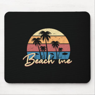 Beach Me Funny Retro Palm Tree Vacation Summer Mouse Mat