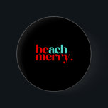 Beach Merry Christmas Funny  6 Cm Round Badge<br><div class="desc">Beach Merry Christmas Funny</div>