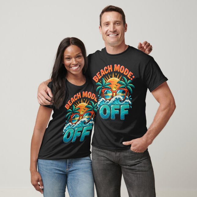 Beach Mode : Off T-Shirt (Unisex)