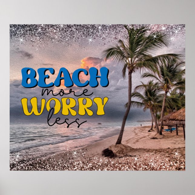 Beach More Worry Less Poster (Front)