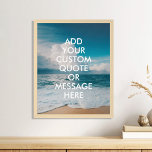 Beach Ocean Custom Quote Poster<br><div class="desc">Create your own custom quote poster wall art. Personalise this poster print with modern minimalist typography and ocean waves landscape.</div>