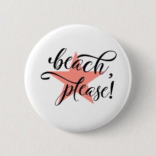 Beach Please 6 Cm Round Badge