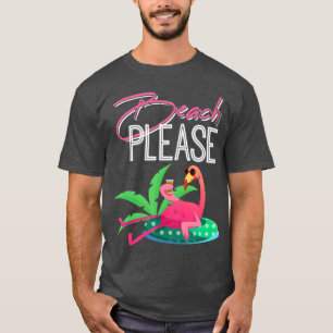 Beach Please Funny Mens Womens for Flamingo T-Shirt