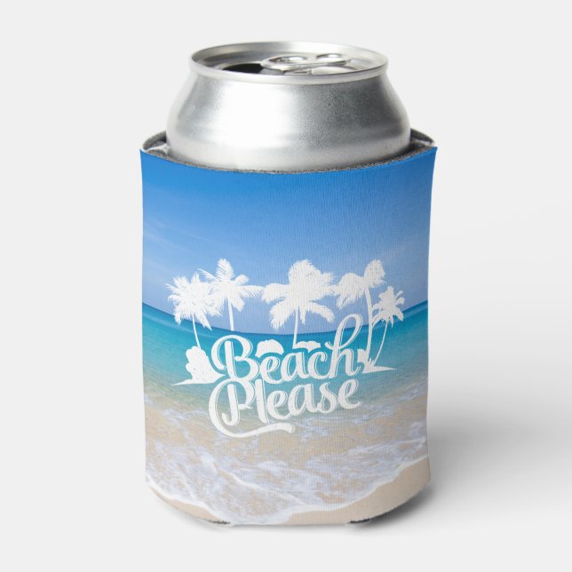 Beach Please Funny Quote Can Cooler (Can Front)