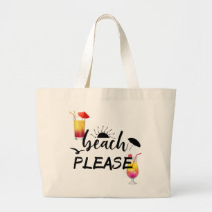 Beach Please funny Saying Cocktail Summer Large Tote Bag