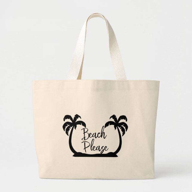 Beach Please funny Saying Sun Summer Large Tote Bag (Front)