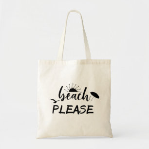 Beach Please funny Saying Sun Summer Tote Bag