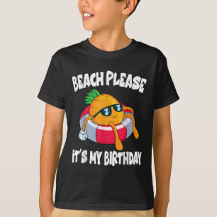 Beach Please Its My Birthday Funny Pineapple Fruit T-Shirt