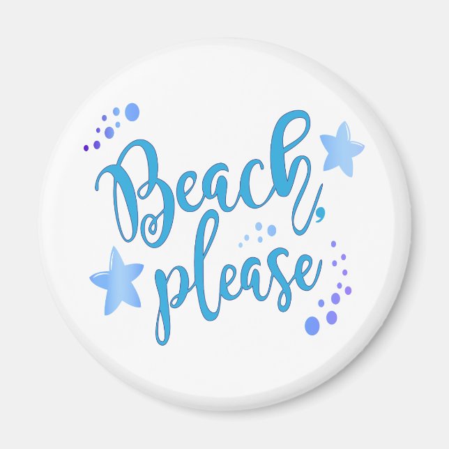 Beach Please Magnet (Front)