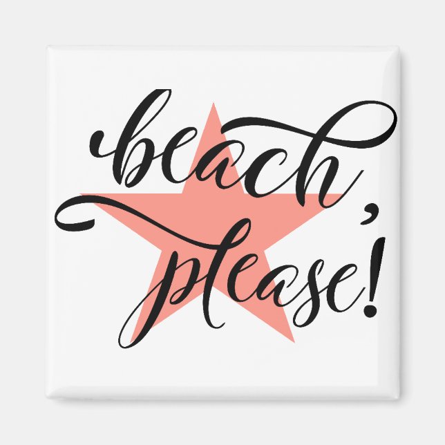 Beach Please Magnet (Front)