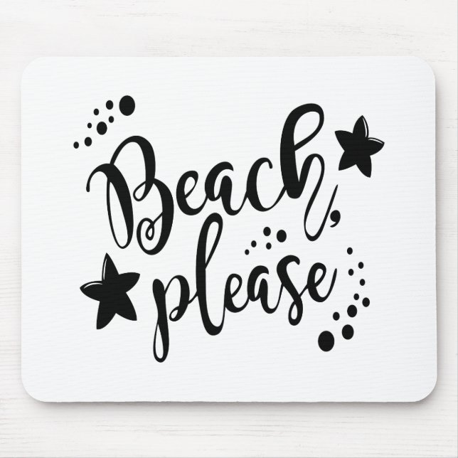 Beach Please Mouse Mat (Front)