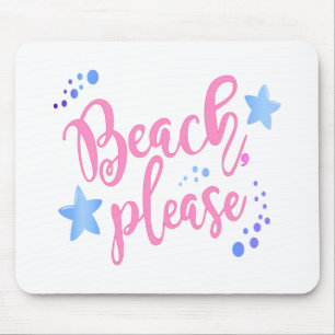 Beach Please Mouse Mat