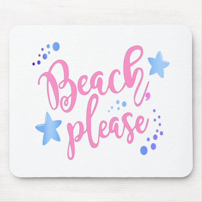 Beach Please Mouse Mat (Front)