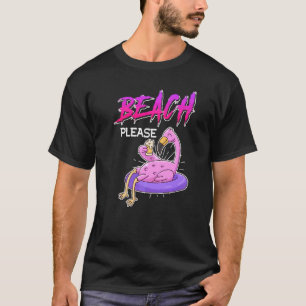 Beach Please Party Vacation Drink Celebrate Festiv T-Shirt