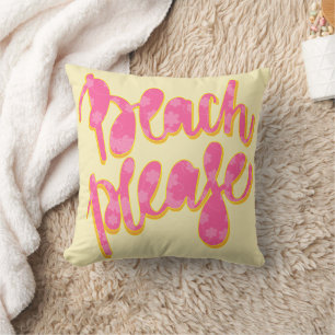BEACH PLEASE   Pink Typography & Quote   Yellow Cushion