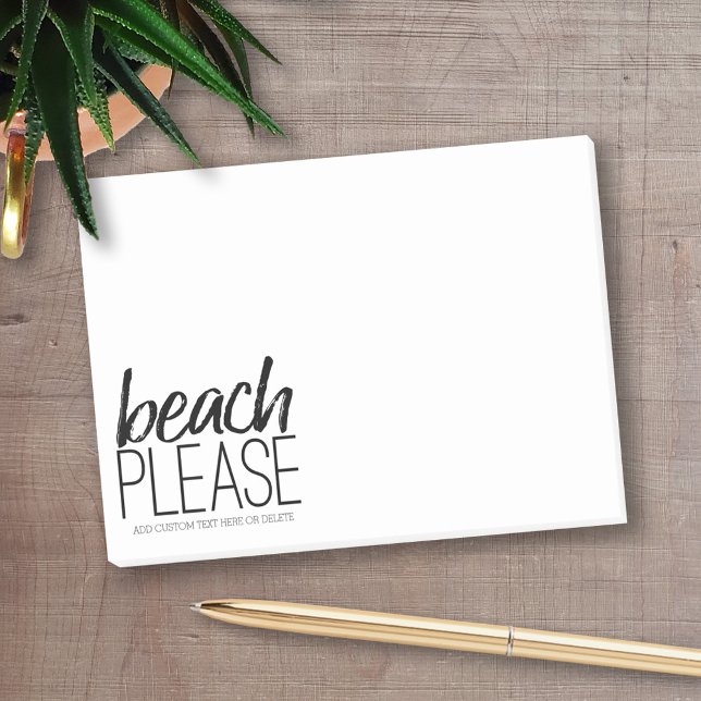 Beach Please Post-it Notes (Personalized Post-It Notes - add you name or other text)