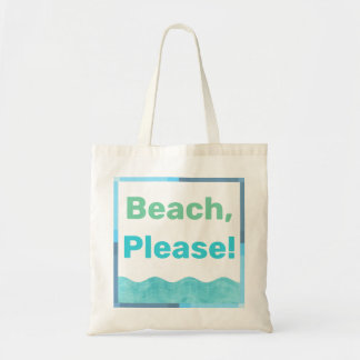 Beach, Please! Sea Green and Blue Waves Cute Funny Tote Bag