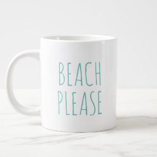 "BEACH PLEASE" Simple Modern Farmhouse Large Coffee Mug