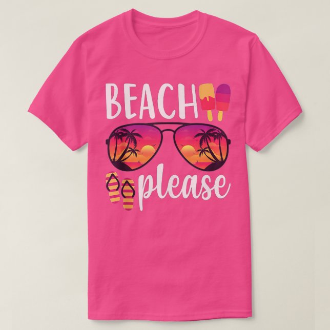 Beach Please Sunglasses Hawaii Beach Hello Summer  T-Shirt (Design Front)