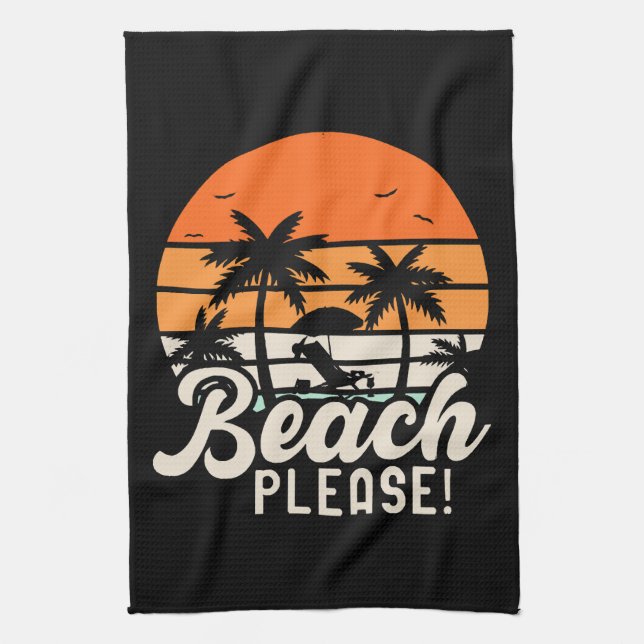 Beach Please Tea Towel (Vertical)