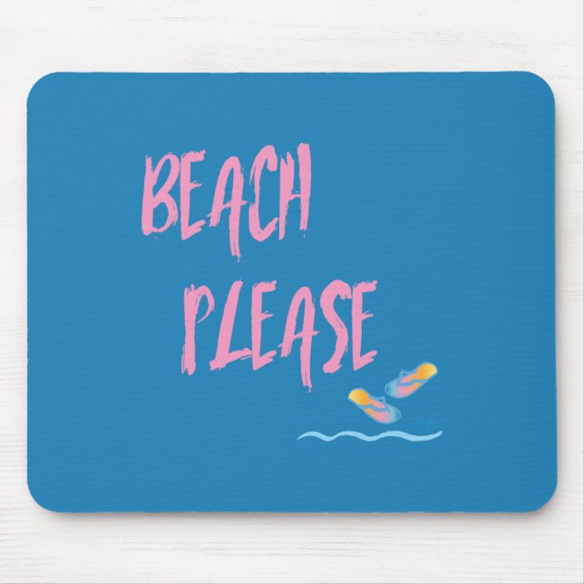 Beach Please Tropical Style Summer Graphic Mouse Mat (Front)