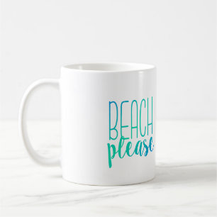 Beach Please   Turquoise Ombre Mug