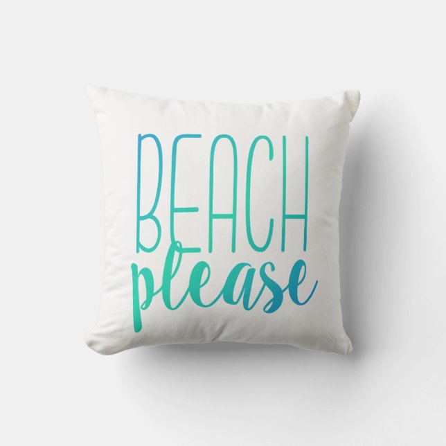Beach Please | Turquoise Ombre Pillow (Front)