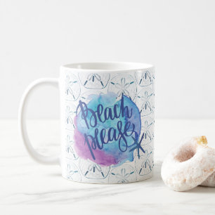 Beach Please Watercolor Sand Dollar Starfish Quote Coffee Mug