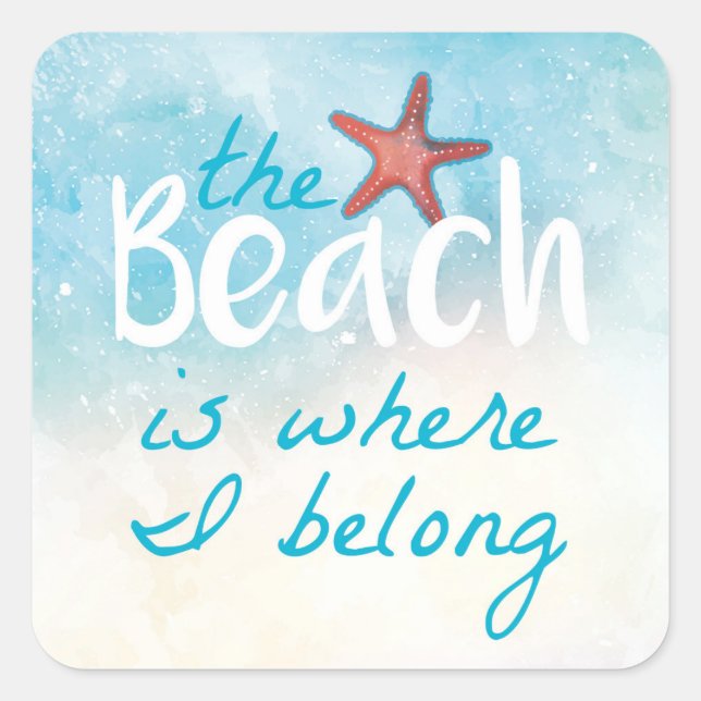 Beach Quote With Starfish Quote Square Sticker (Front)