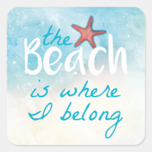 Beach Quote With Starfish Quote Square Sticker