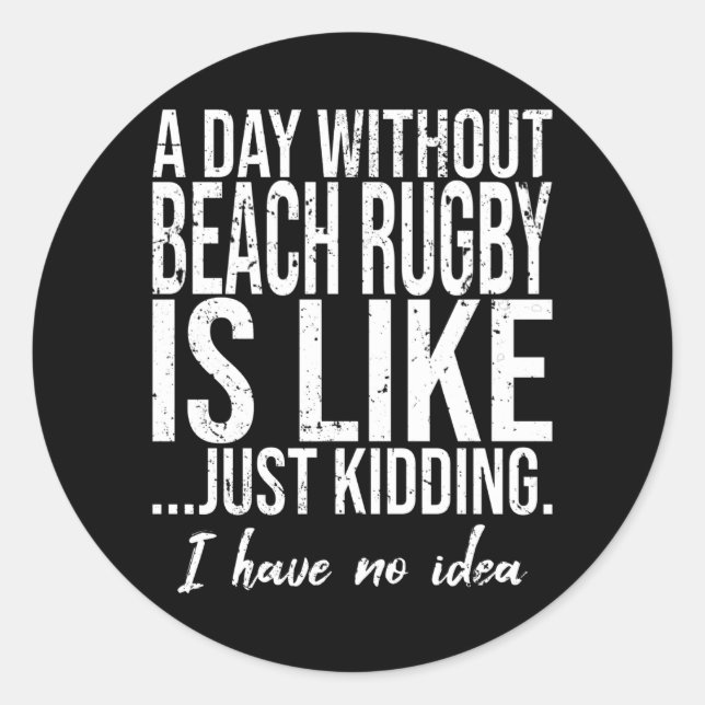 Beach Rugby funny sports gift Classic Round Sticker (Front)