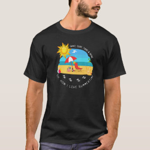 Beach Sand Surf Tans Wine Oh How I Love Summertim T-Shirt
