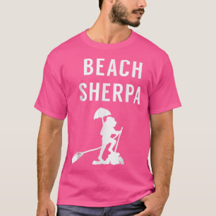 Beach Sherpa - Funny Beach Dad For Father's 1607  T-Shirt