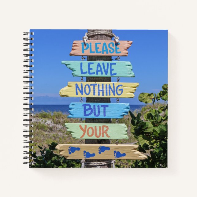 Beach Sign, Leave Nothing but Footprints Notebook (Front)