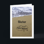 BEACH SIGN SAYS HAPPY BIRTHDAY SISTER CARD<br><div class="desc">SHOW HER YOUR LOVE WRITTEN IN THE SAND ON YOUR SISTER'S BIRTHDAY-SHE WILL FEEL SO VERY SPECIAL</div>