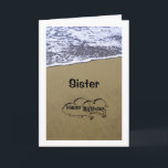 BEACH SIGN SAYS HAPPY BIRTHDAY SISTER CARD<br><div class="desc">SHOW HER YOUR LOVE WRITTEN IN THE SAND ON YOUR SISTER'S BIRTHDAY-SHE WILL FEEL SO VERY SPECIAL</div>