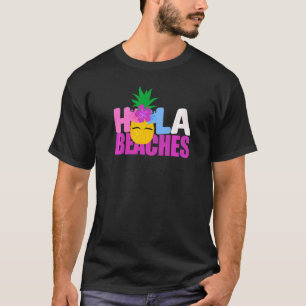 Beach Summer Vacation Pineapple Cruise Hola Beache T-Shirt