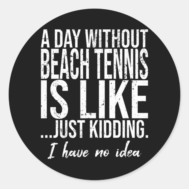 Beach Tennis funny sports gift Classic Round Sticker (Front)