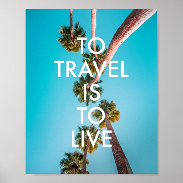 Beach To Travel Is To Live Quote Poster (Front)