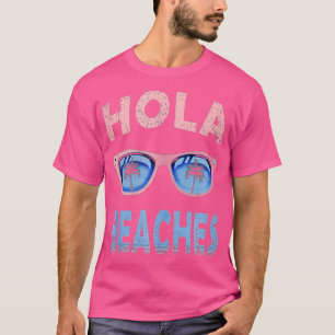 Beach Vacation Funny Summer Hola Beaches T-Shirt