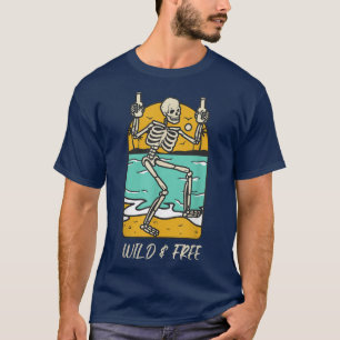 Beach Vacation Partying Skeleton WILD & FREE T-Shirt