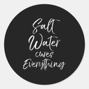 Beach Vacation Quote Ocean Gift Salt Water S Every Classic Round Sticker