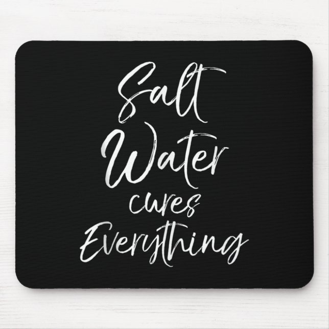 Beach Vacation Quote Ocean Gift Salt Water S Every Mouse Mat (Front)