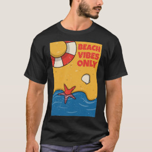 Beach vibes only T-Shirt