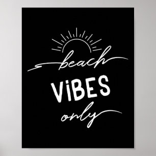 Beach Vibes Only Vacay Summer Women Men Vacation Poster