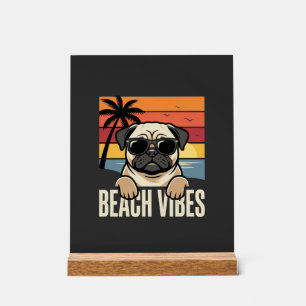 Beach Vibes Pug Dog Sunset Acrylic Sign