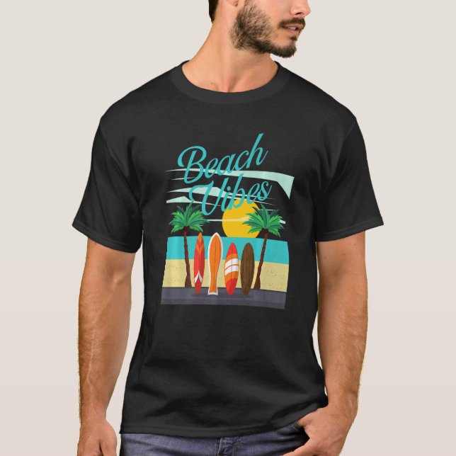 Beach Vibes Surfing  Summer Beach Vacation T-Shirt (Front)