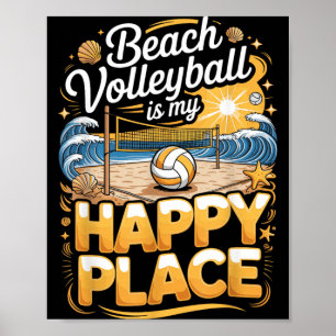 Beach Volleyball is My Happy Place Player Poster