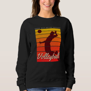 Beach Volleyball Player Coach Bump Set Spike Repea Sweatshirt